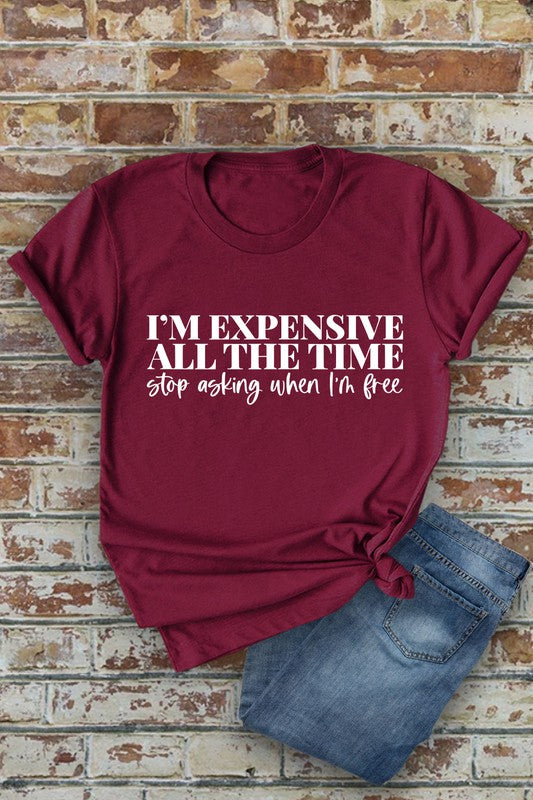 I'm Expensive T-Shirt