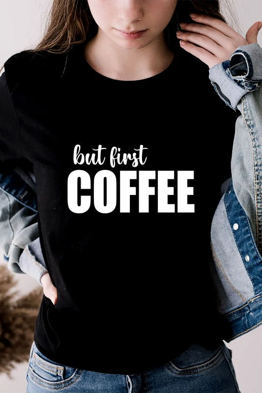 But First Coffee