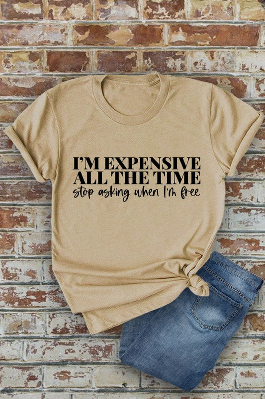 I'm Expensive T-Shirt